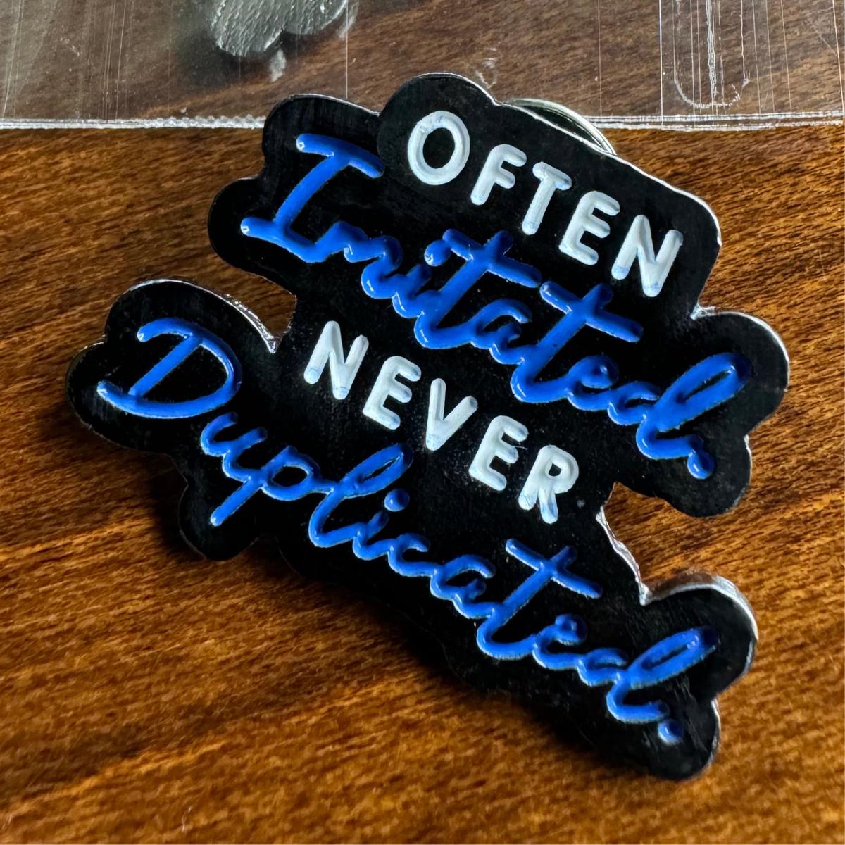 Never Duplicated Lapel Pin