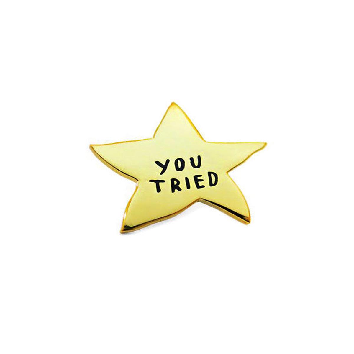 You Tried Gold Star Pin